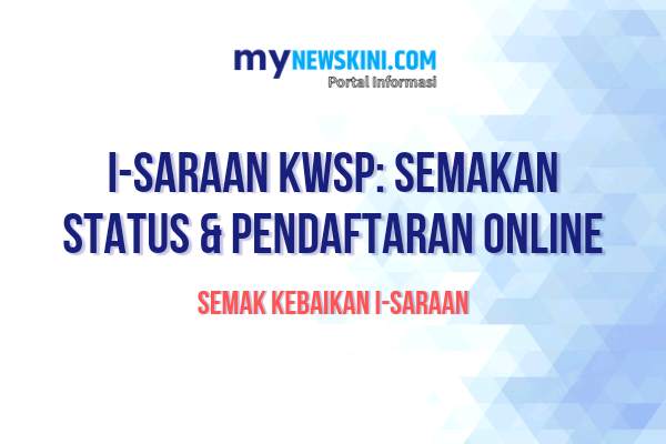 iSaraan KWSP Semakan Status & Pendaftaran Online  Mynewskini 2023