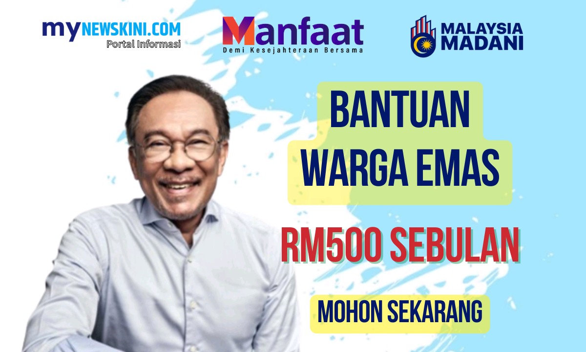 Bantuan Warga Emas RM500 Diberikan Secara Tunai Mynewskini 2024