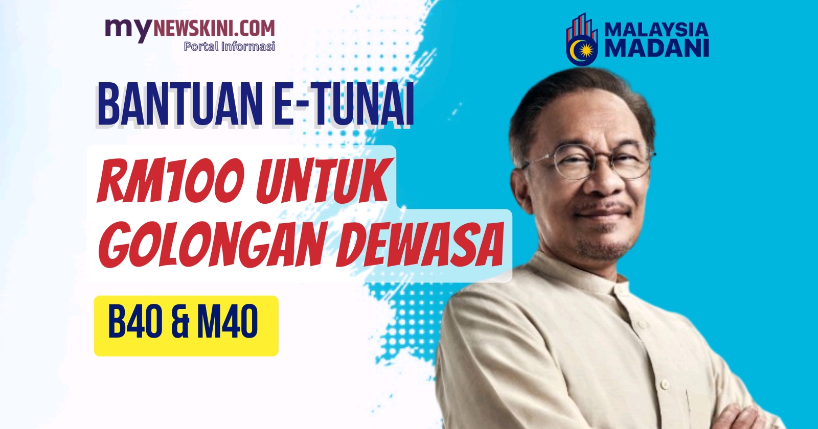 Bantuan E-Tunai RM100 Untuk Golongan Dewasa | Mynewskini 2023