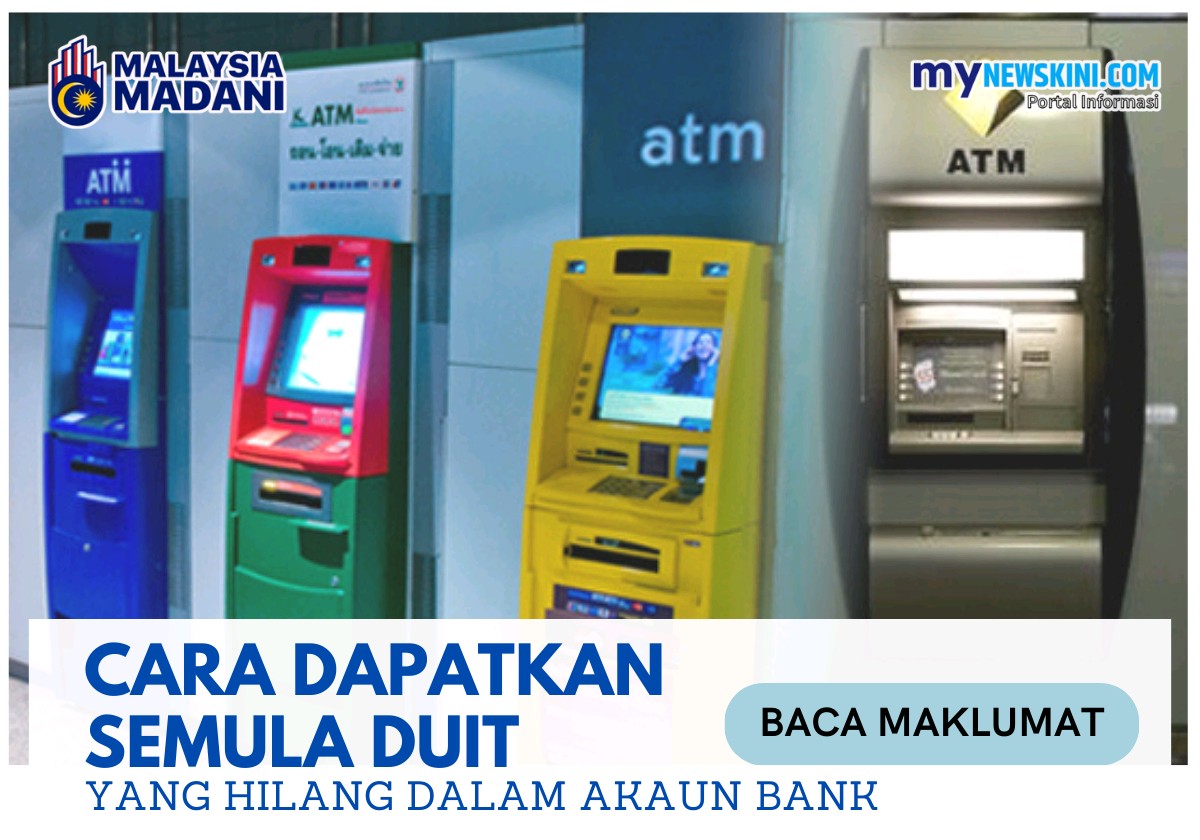 Cara Dapatkan Semula Duit Yang Hilang Dalam Akaun Bank | Mynewskini 2024