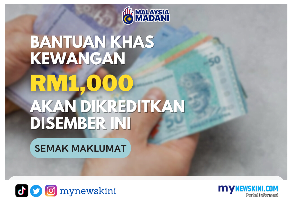 Bantuan Khas Kewangan Rm1000 Dikreditkan Disember Ini Mynewskini 2024 