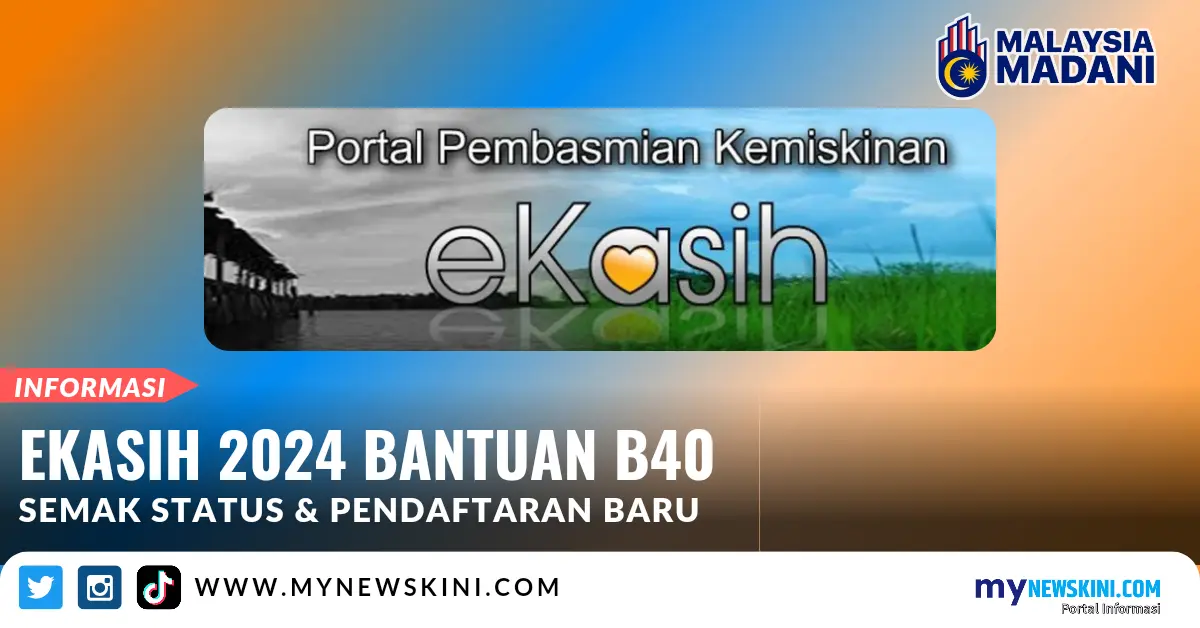 EKasih 2024 Bantuan B40 Semakan Status Dan Pendaftaran Baru ...